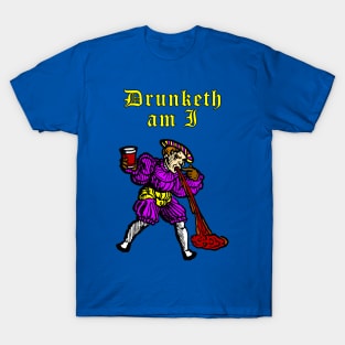 Drunketh Am I T-Shirt